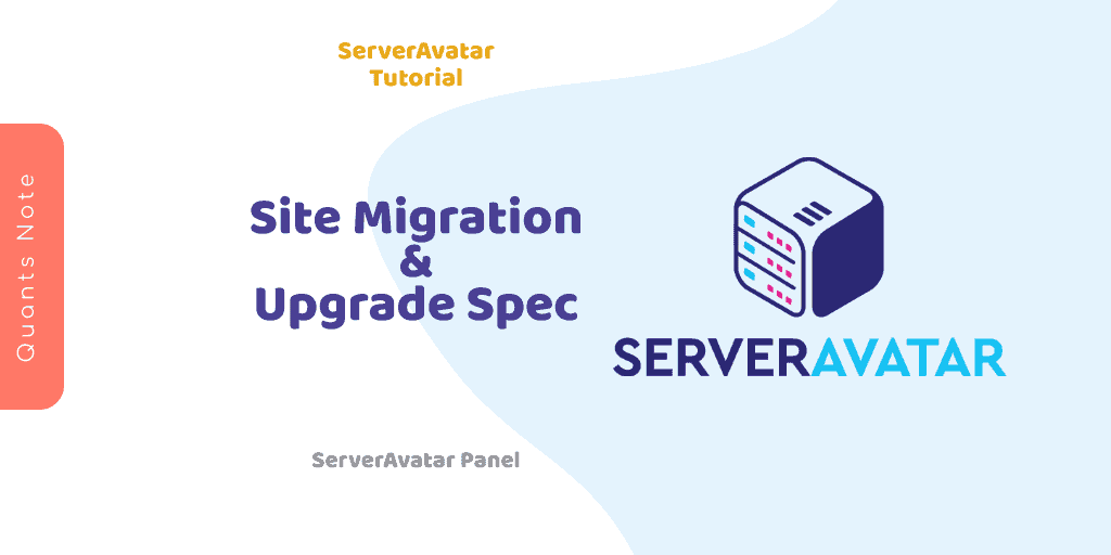 ServerAvatar Tutorial - Site Migration and Upgrade