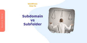 WordPress - subdomain vs subfolder and subdomain scenarios